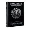 Warhammer: The Horus Heresy - Liber Mechanicum: Forces Of The Omnissiah Army Book